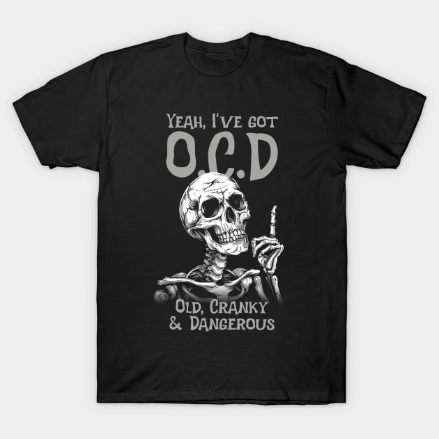 Yeah, I've got O.C.D T-Shirt by jqkart